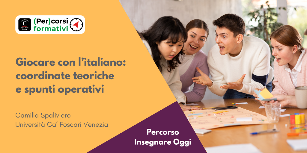 Quattro giovani adulti discutono animatamente e gesticolano attorno a un tavolo con fogli e pennarelli. A sinistra, il testo recita "Giocare con l'italiano: coordinate teoriche e punti operativi", con informazioni sul corso e sull'università.