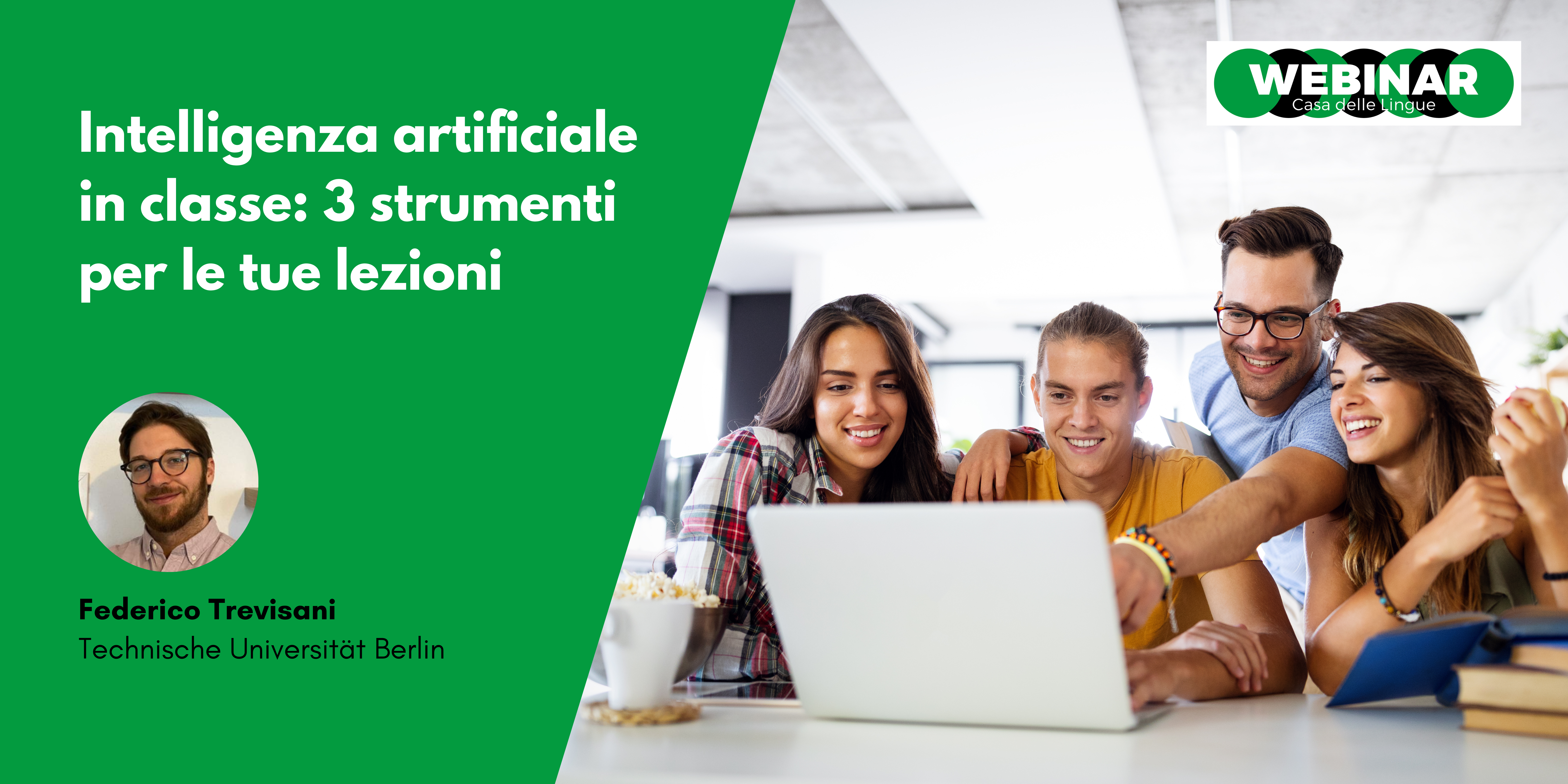 Un banner webinar in italiano sull'intelligenza artificiale in classe, con quattro persone che sorridono davanti a un laptop. Include una foto del relatore, Federico Trevisani della TU Berlin, e il titolo “Intelligenza artificiale in classe: 3 strumenti per le tue lezioni.”.