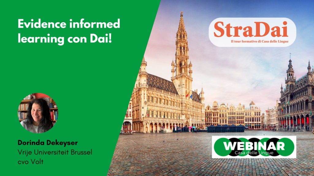 Immagine promozionale del webinar con il testo "Evidence informed learning con Dai!" e "StraDai", una foto di Dorinda Dekeyser e una grande piazza con edifici storici decorati. Sono presenti anche i loghi della Casa delle Lingue e del WEBINAR.