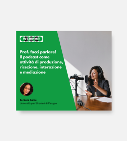 Webinar Il podcast come attività di produzione, ricezione, interazione e mediazione